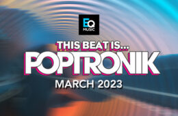 This Beat Is Poptronik - March 2023