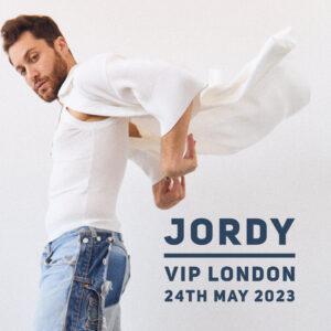 Jordy Live in London VIP