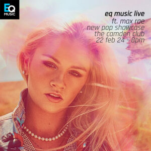 EQ Music Live - Max Rae