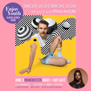 Bright Light Bright Light Live in Manchester 3rd June 2024