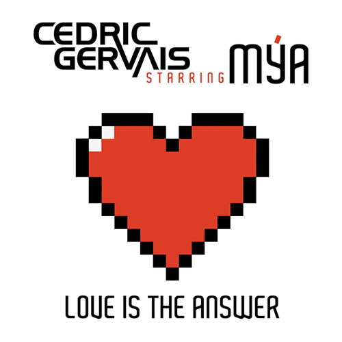 Cedric_Gervais_starring_Mya-Love_Is_The_Answer